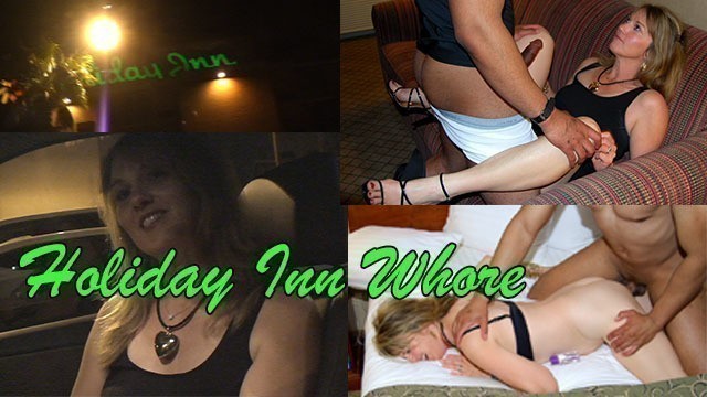Holiday Inn Whore - Referral Fucked wife
